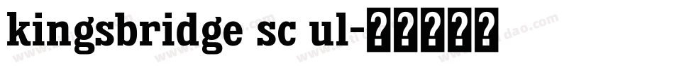 kingsbridge sc ul字体转换